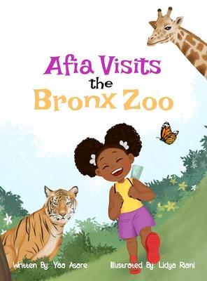 Afia Visits the Bronx Zoo - Yaa Asare