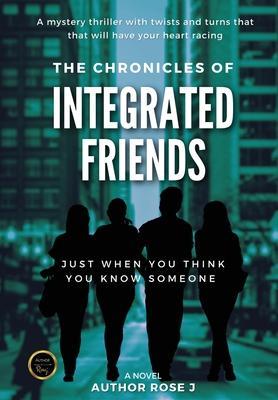 The Chronicles of Integrated Friends - Author Rosej
