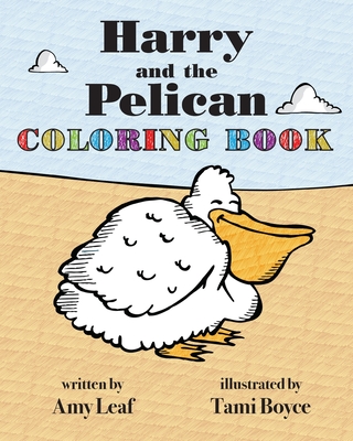 Coperta cărții 'Harry and the Pelican Coloring Book - Amy Leaf'