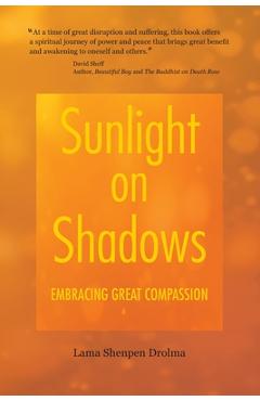 Coperta cărții 'Sunlight on Shadows: Embracing Great Compassion - Lama Shenpen Drolma'