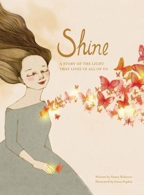 Shine - A Story of the Light that Lives in All of Us - Nancy Belmont