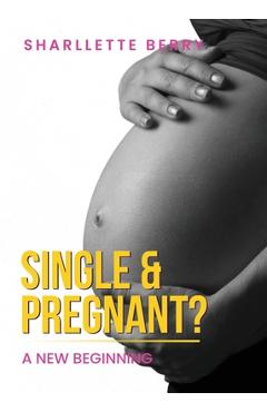 Coperta cărții 'Single and Pregnant? - Sharllette Berry'