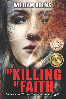 The Killing of Faith: This is a suspense/thriller you won't soon forget. - Ginny Glass
