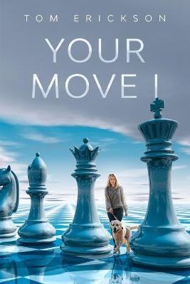 Your Move I: The Issues - Tom Erickson