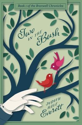 Two in the Bush - Judith Hale Everett