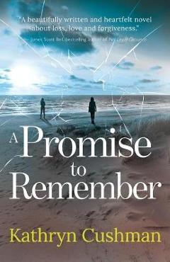Coperta cărții 'A Promise to Remember - Kathryn Cushman'