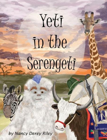 Yeti in the Serengeti - Nancy Derey Riley