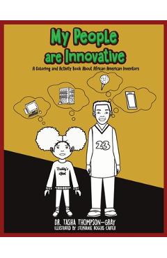 Coperta cărții 'My People are Innovative: A Coloring and Activity Book About African American Inventors - Tasha Thompson-gray'