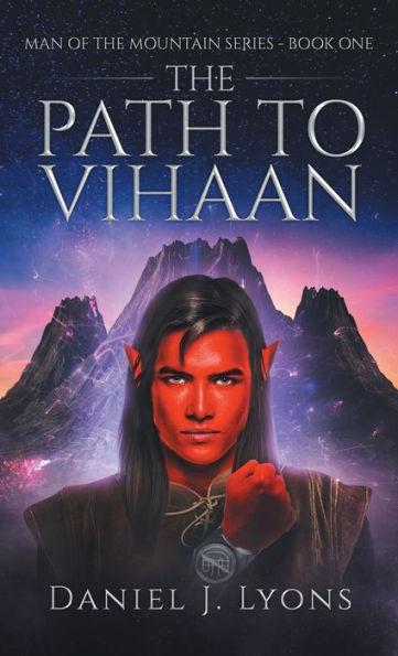 The Path To Vihaan - Daniel J. Lyons