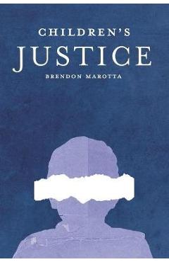 Poza produsului Children's Justice - Brendon Marotta