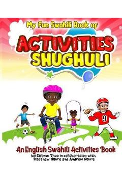 Coperta cărții 'My Fun Swahili Book of Activities Shughuli: An English Swahili Activities Book - Matthew Ngure'