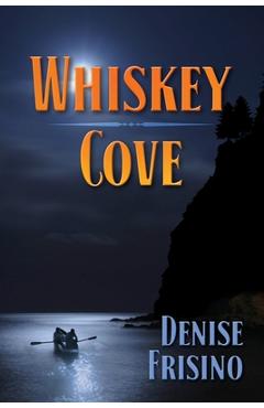 Coperta cărții 'Whiskey Cove - Denise Frisino'