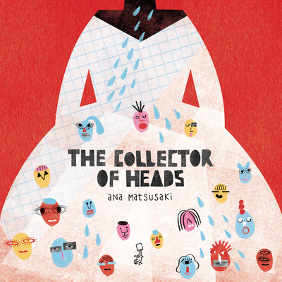 The Collector of Heads - Ana Matsusaki