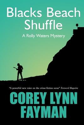 Blacks Beach Shuffle: A Rolly Waters Mystery - Corey Lynn Fayman