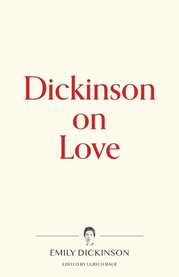 Dickinson on Love - Emily Dickinson