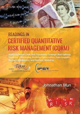 Coperta cărții 'Readings in Certified Quantitative Risk Management (CQRM): Applying Monte Carlo Risk Simulation, Strategic Real'