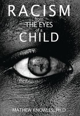 Racism From the Eyes of A Child - Mathew Knowles Ph. D.