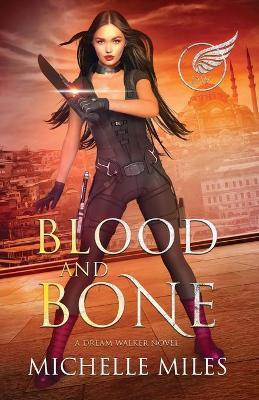 Blood and Bone - Michelle Miles