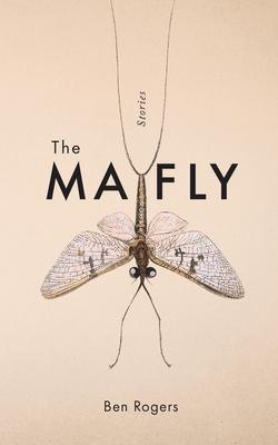 The Mayfly - Ben Rogers