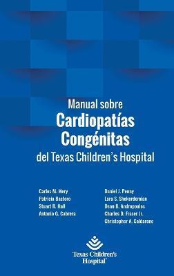 Manual sobre Cardiopatías Congénitas del Texas Children's Hospital - Patricia Bastero