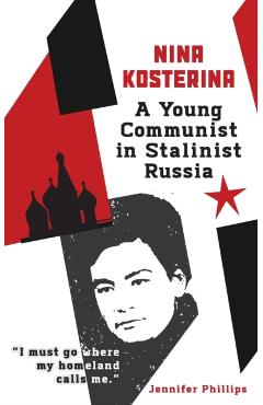 Poza produsului Nina Kosterina: A Young Communist in Stalinist Russia - Jennifer Phillips