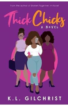 Coperta cărții 'Thick Chicks - K. L. Gilchrist'