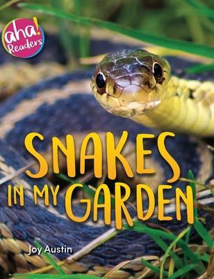 Snakes in My Garden - Joy Austin