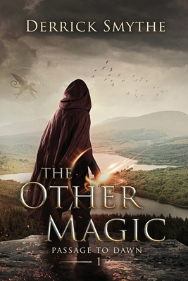 The Other Magic: An Epic Fantasy Adventure - Derrick Smythe