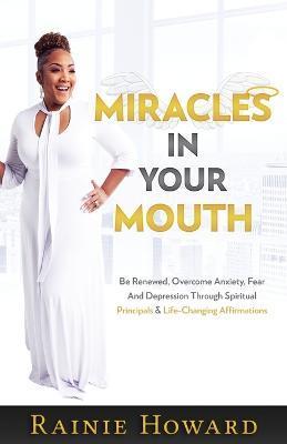 Miracles In Your Mouth - Rainie Howard
