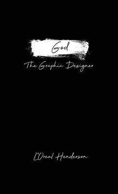 God The Graphic Designer - L'oreal Sheree Henderson
