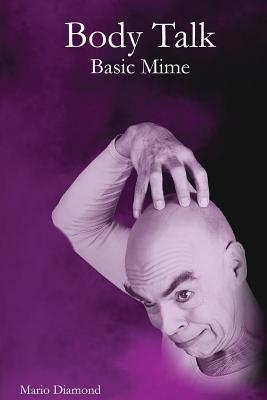 Body Talk: Basic Mime - Mario Diamond