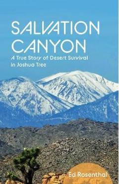 Coperta cărții 'Salvation Canyon: A True Story of Desert Survival in Joshua Tree - Ed Rosenthal'