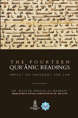 The Fourteen Quranic Readings: Impact on Theology and Law - Waleed Almeneese