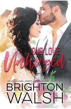 Coperta cărții 'Our Love Unhinged - Brighton Walsh'