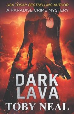 Coperta cărții 'Dark Lava - Toby Neal'