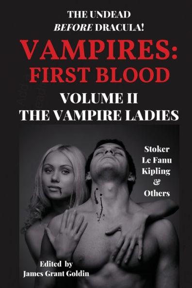 Vampires First Blood Volume II: The Vampire Ladies - James Grant Goldin