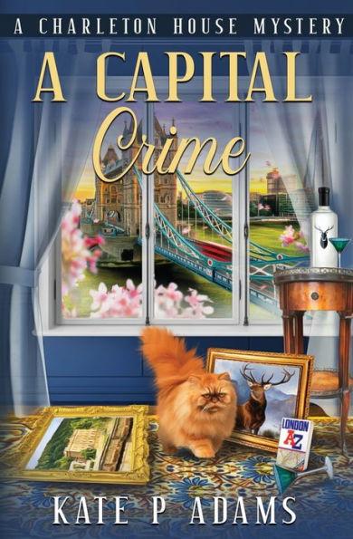 A Capital Crime: (A Charleton House Mystery Book 7) - Kate P. Adams