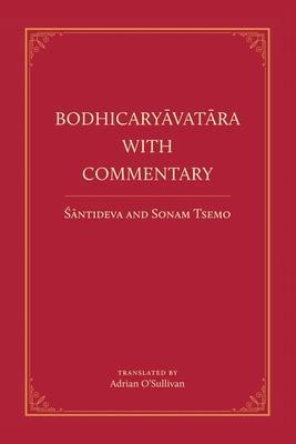 Bodhicaryavatara With Commentary - Sonam Tsemo