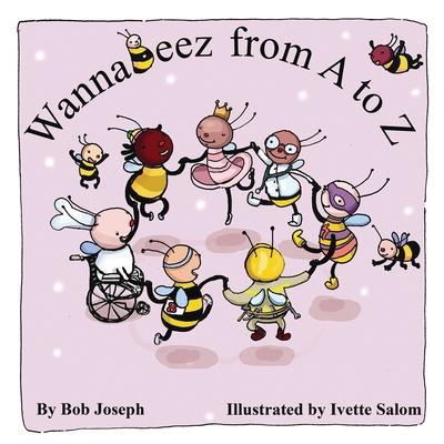 WannaBeez from A to Z - Bob Joseph
