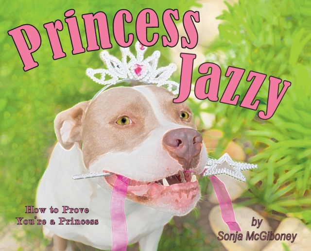 Princess Jazzy - How to Prove You're a Princess - Sonja Mcgiboney