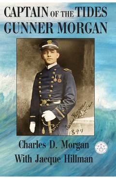 Coperta cărții 'Captain of the Tides Gunner Morgan - Charles Morgan'