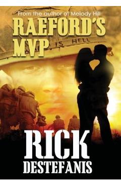 Coperta cărții 'Raeford's MVP: A Vietnam Veteran's Story - Rick Destefanis'