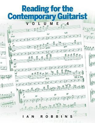Reading for the Contemporary Guitarist Volume 4 - Ian Robbins