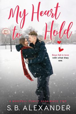 My Heart to Hold - S. B. Alexander