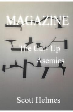 Coperta cărții 'Magazine: The Cut-Up Asemics - John M. Bennett'