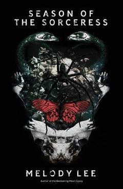 Coperta cărții 'Season of the Sorceress: Poetry and Prose - Melody Lee'