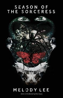Season of the Sorceress: Poetry and Prose - Melody Lee