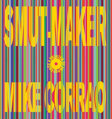 Smut-Maker - Mike Corrao