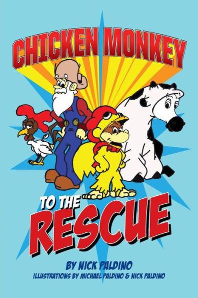 Chicken Monkey to the Rescue - Nick Paldino