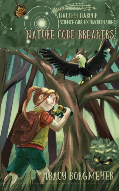 Halley Harper, Science Girl Extraordinaire: Nature Code Breakers - Tracy Borgmeyer